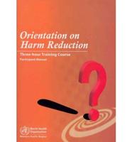 Orientation on Harm Reduction. Three-Hour Training Course
