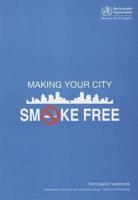 Making Your City Smoke Free Participants' Workbook