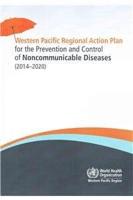 Western Pacific Regional Action Plan for the Prevention and Control of Noncommunicable Diseases