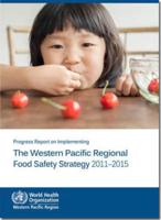 Progress Report on Implementing the Western Pacific Regional Food Safety Strategy 2011-2015