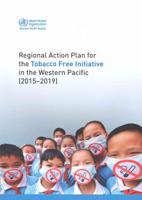 Regional Action Plan for the Tobacco Free Initiative in the Western Pacific (2015-2019)