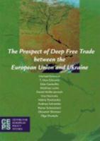 The Prospect of Deep Free Trade Between the European Union and Ukraine
