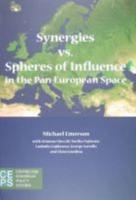 Synergies Vs. Spheres of Influence in the Pan-European Space