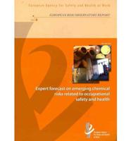 Expert Forecast on Emerging Chemical Risks Related to Occupational Safety and Health