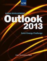 Asian Development Outlook (ADO) 2013: Asia's Energy Challenge
