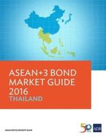 ASEAN+3 Bond Market Guide 2016: Thailand