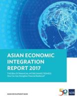 Asian Economic Integration Report 2017