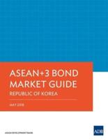 ASEAN 3 Bond Market Guide 2018: Republic of Korea