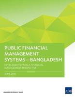 Public Financial Management Systems - Bangladesh: Key Elements from a Financial Management Perspective