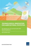 Technological Innovation for Agricultural Statistics: Special Supplement to Key Indicators for Asia and the Pacific 2018