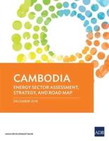 Cambodia: Energy Sector Assessment, Strategy, and Road Map