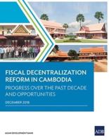 Fiscal Decentralization Reform in Cambodia: Progress over the Past Decade and Opportunities