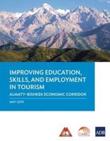 Improving Education, Skills, and Employment in Tourism: Almaty-Bishkek Economic Corridor