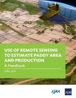 Use of Remote Sensing to Estimate Paddy Area and Production: A Handbook