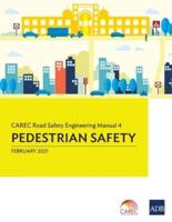 CAREC Road Safety Engineering Manual 4: Pedestrian Safety