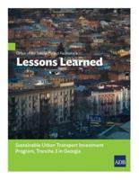 Office of the Special Project Facilitator's Lessons Learned: Sustainable Urban Transport Investment Program, Tranche 3 in Georgia