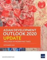 Asian Development Outlook 2020 Update:  Wellness in Worrying Times