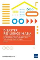 Disaster Resilience in Asia-A Special Supplement 0f Asia's Journey to Prosperity: Policy, Market, and Technology Over 50 Years