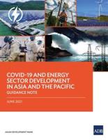 COVID-19 and Energy Sector Development in Asia and the Pacific: Guidance Note