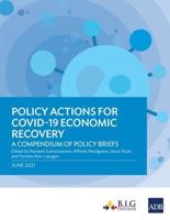 Policy Actions for COVID-19 Economic Recovery: A Compendium of Policy Briefs