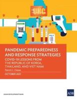 Pandemic Preparedness and Response Strategies: COVID-19 Lessons from the Republic of Korea, Thailand, and Viet Nam