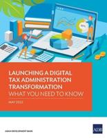 Launching a Digital Tax Administration Transformation: What You Need to Know