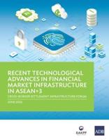 Recent Technological Advances in Financial Market Infrastructure in ASEAN+3: Cross-Border Settlement Infrastructure Forum