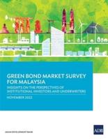 Green Bond Market Survey for Malaysia: Insights on the Perspectives of Institutional Investors and Underwriters