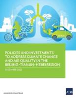 Policies and Investments to Address Climate Change and Air Quality in the Beijing-Tianjin-Hebei Region