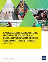 Bangladesh's Agriculture, Natural Resources, and Rural Development Sector Assessment and Strategy