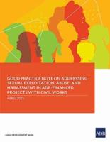 Good Practice Note on Addressing Sexual Exploitation, Abuse, and Harassment in ADB-Financed Projects With Civil Works