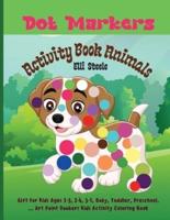 Dot Markers Activity Book Animals: Amazing And Adorable Animals With Easy Guided Dot Marker Coloring Book For Toddlers and Preschoolers&nbsp;