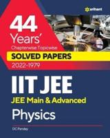 44 Years Chapterwise Topicwise Solved Papers (2022-1979) IIT JEE Physics