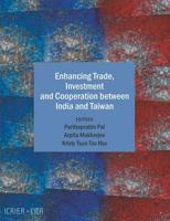 Enhancing Trade, Investment and Cooperation Between India and Taiwan