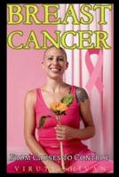 Breast Cancer - From Causes to Control