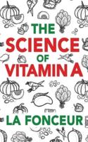 The Science of Vitamin A