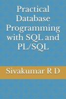 Practical Database Programming With SQL and PL/SQL