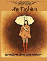 My Fashion - Los Mejores Libros Para Colorear