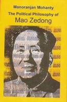 The Political Philosophy of Mao Zedong