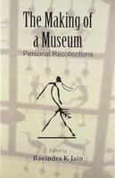 The Making of a Museum: Personal Recollections