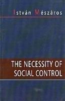 The Necessity of Social Control