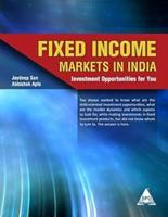 Fixed Income Markets in India: Investment Opportunities for You