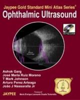 Jaypee Gold Standard Mini Atlas Series: Ophthalmic Ultrasound