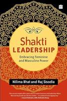 Shakti Leadership: Embracing Feminine and Masculine Power