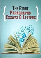 The Right Paragraphs,Essays & Letters
