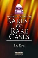 Supreme Court on Rarest of Rare Cases