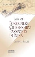 Law of Foreigners Citizenship & Passports in India