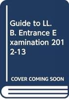 Guide to LL.B. Entrance Examination 2012-13