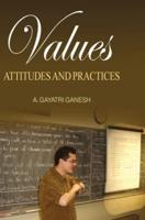 Values Attitude and Practices