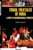 Tribal Folktales of India (A Study in Anthropological Perspective)